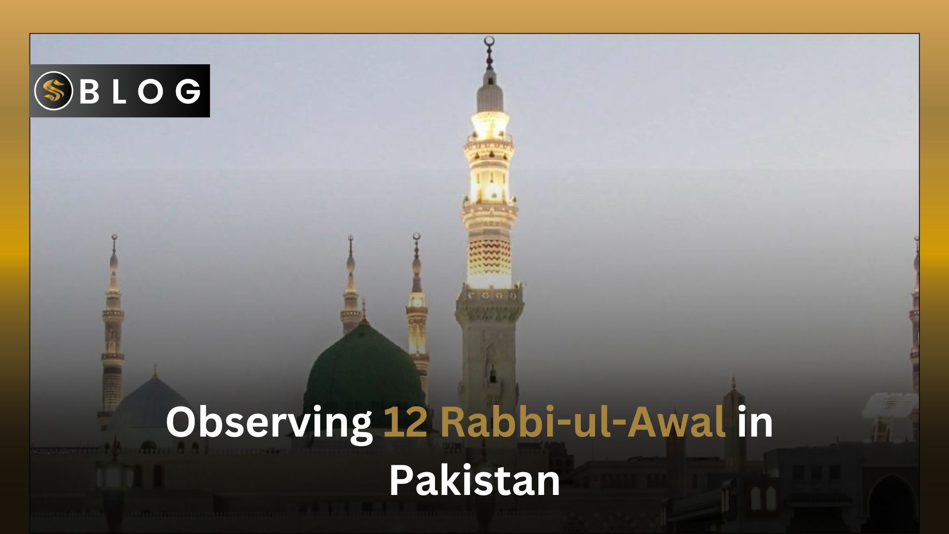 Significance of RabbiulAwal for Muslims Sapphire Builders and