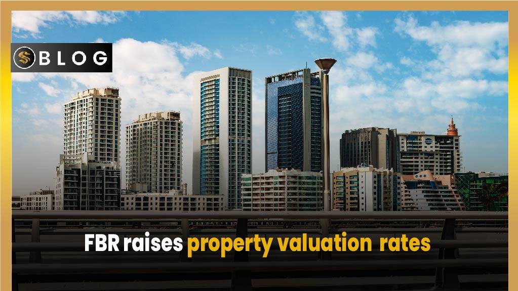 FBR Raises Property Valuation