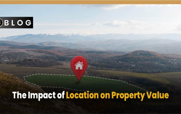 The Impact of Location on Property Value